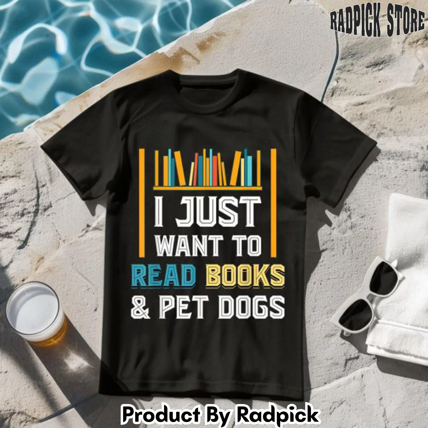I just want to read books and pet dogs tshirt rp2618451